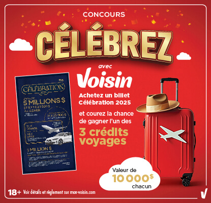 Ce test de bannière indique : « CONCOURS CÉLÉBREZ avec Voisin,18+. Voir détails et règlements sur mon-voisin.com ; achetez un billet de célébration et courez la chance de gagner l'un des 3 crédits de voyage d'une valeur de 10 000 $ chacun.